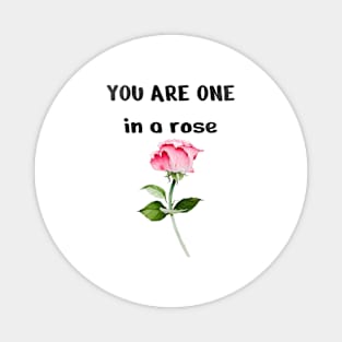 One In A rose, Cute Funny Rose Magnet